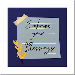 Embrace your blessings Posters and Art